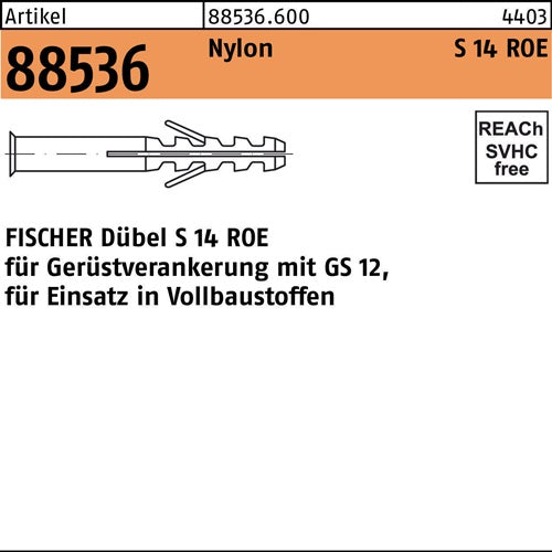 Dübel R 88536 S 14 ROE 100 Nylon 25 Stück FISCHER - VPE: 25