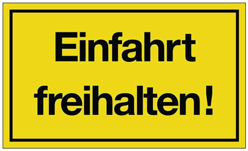 Hinweißzeichen Einfahrt freihalten! L250xB150 mm gelb schwarz Kunststoff