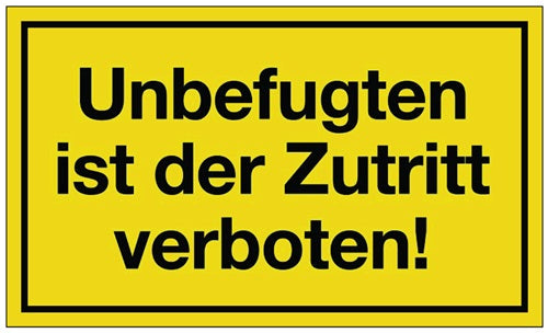 Hinweißzeichen Unbefugten ist der Zutritt verboten L250xB150 mm gelb schwarz Kunststoff